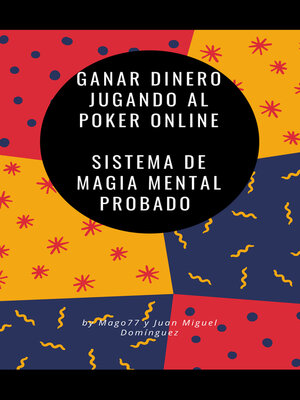 cover image of Ganar dinero jugando al Poker online Sistema de magia mental probado